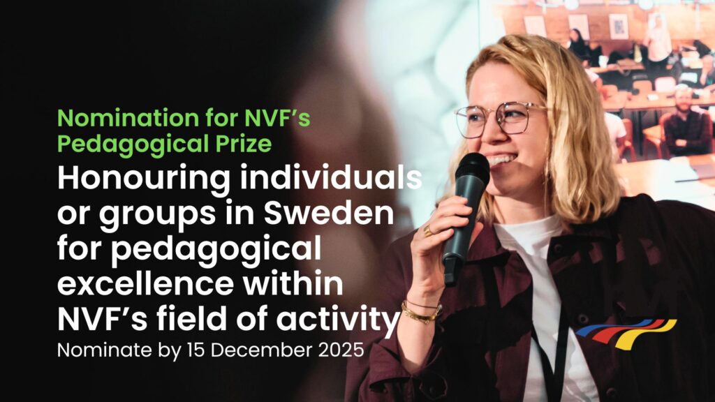 Promotional image for NVF’s Pedagogical Prize, showing a woman speaking into a microphone at an event. Text on the image reads: ‘Nomination for NVF’s Pedagogical Prize. Honouring individuals or groups in Sweden for pedagogical excellence within NVF’s field of activity. Nominate by 15 December 2025.’ NVF logo in the corner.